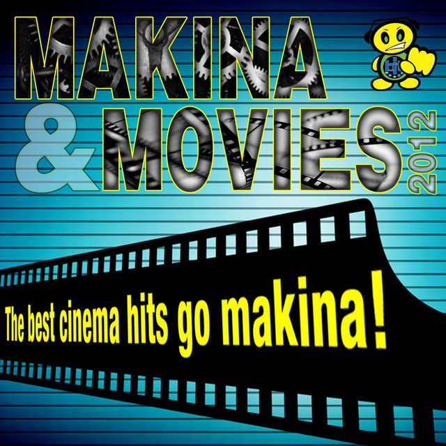 Makina & Movies 2012 (The Best Cinema Hits Go Makina) cover art