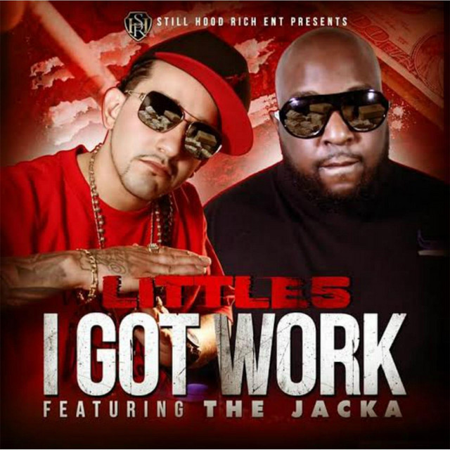 I Got Work