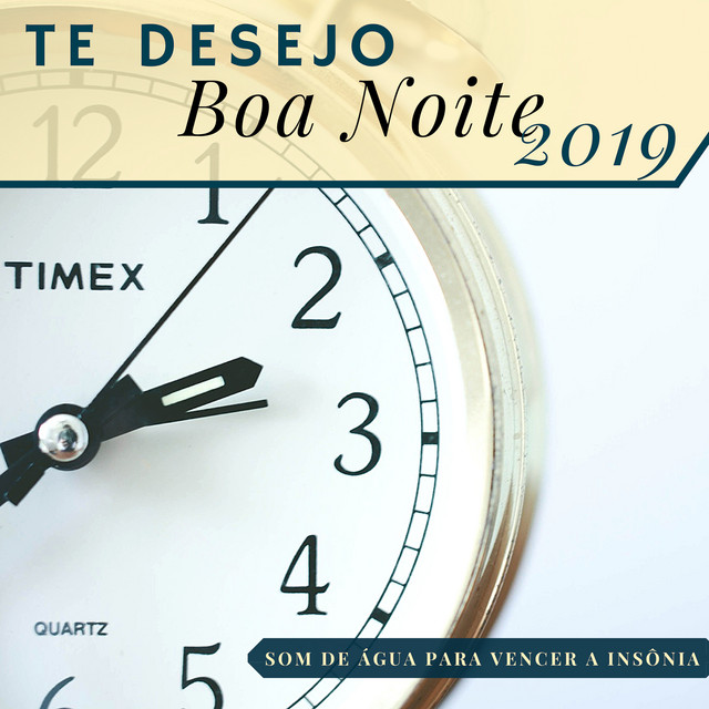 Te Desejo Boa Noite 2019 - Som de Água para Vencer a Insônia, Remédio para Dormir Profundamente cover art
