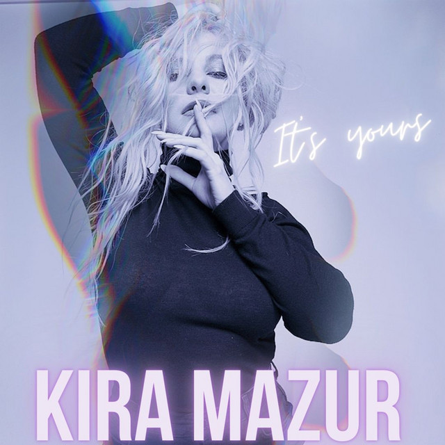 Обкладинка: It's Yours — KiRA MaZUR