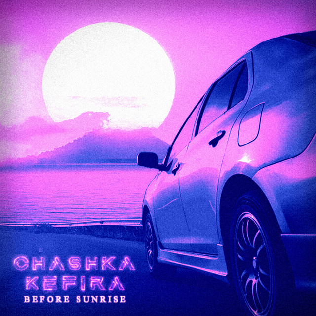 Обкладинка: BEFORE SUNRISE — CHASHKAKEFIRA