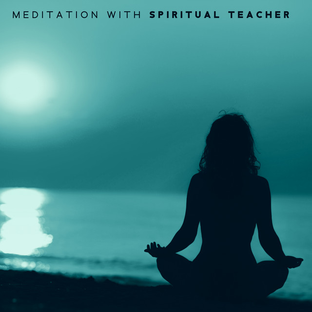 Meditation with Spiritual Teacher: Tibetan Meditation Music, Buddhist Healing, Zen for Mind and Body cover art