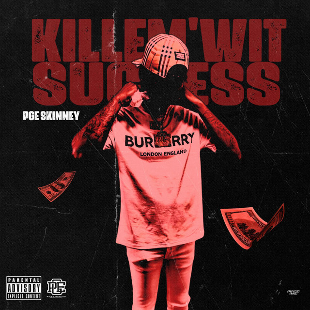 Kill'Em Wit Success - Single by PGE SKINNEY | Spotify