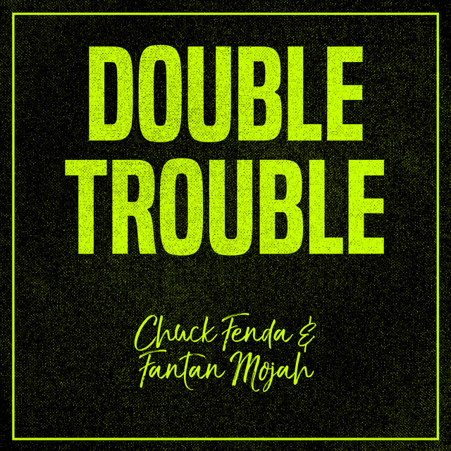 Double Trouble: Chuck Fenda and Fantan Mojah cover art