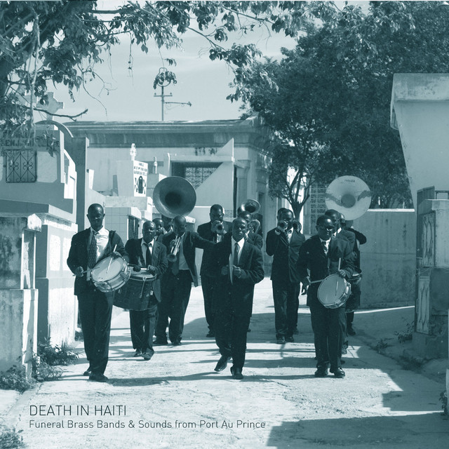 Death In Haiti: Funeral Brass Bands & Sounds from Port Au Prince cover art