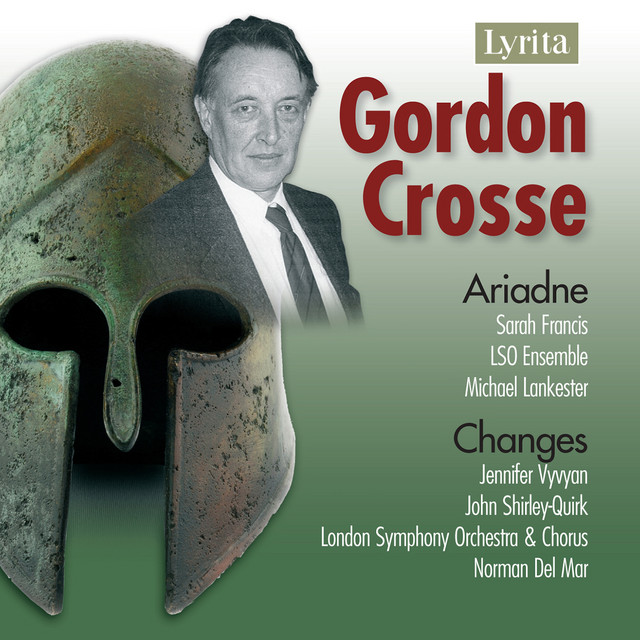 Gordon Crosse: Ariadne, Op. 31 & Changes, Op. 17