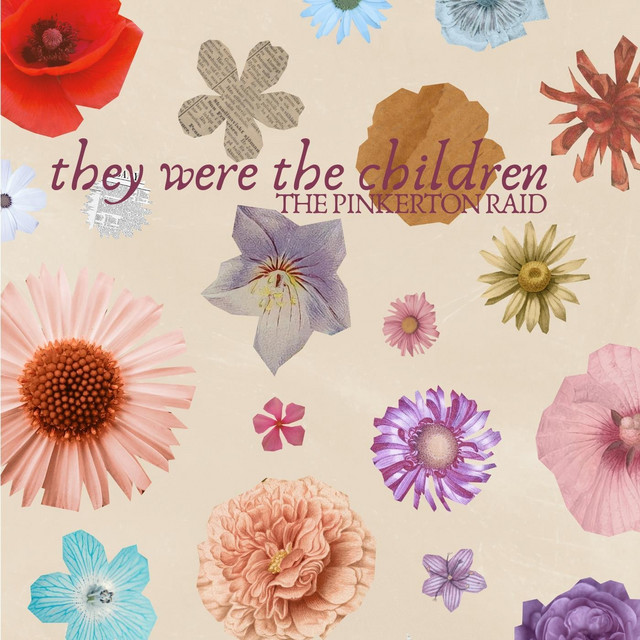 They Were the Children by The Pinkerton Raid