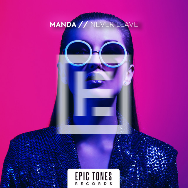 Never Leave - Single by Manda | Spotify