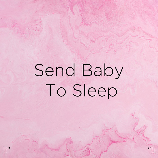 Send Baby To Sleep 