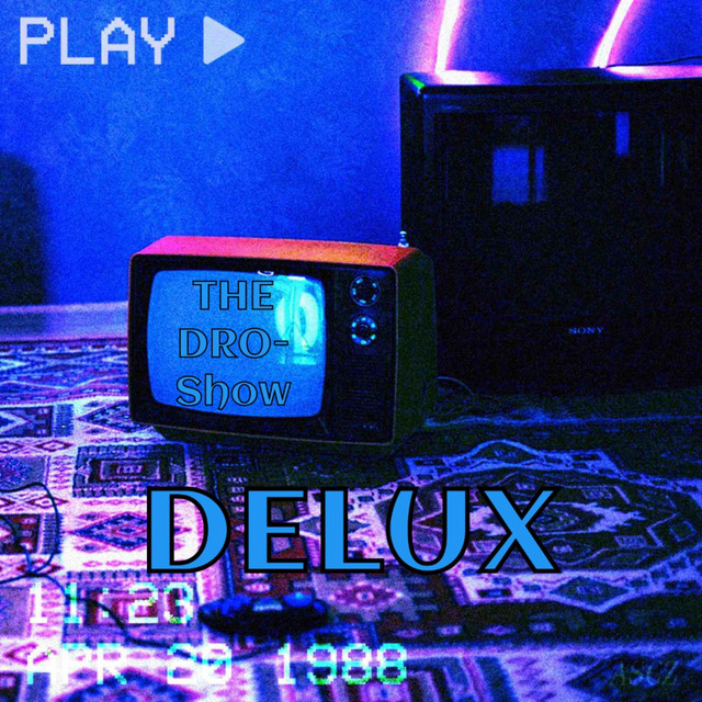 The Dro-Show Delux cover art