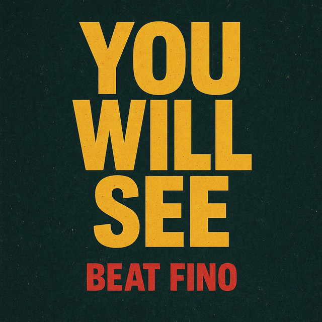 YOU WILL SEE (BEAT FINO)