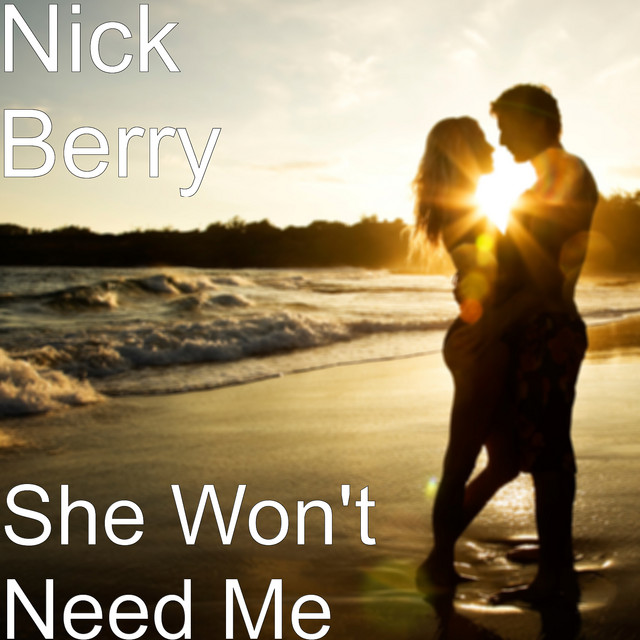 She Won't Need Me cover