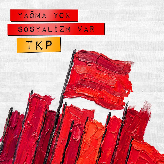 Yağma Yok Sosyalizm Var