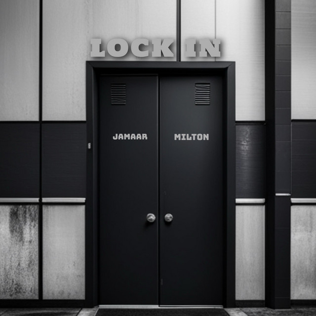Lock In - song and lyrics by Jamaar Milton | Spotify
