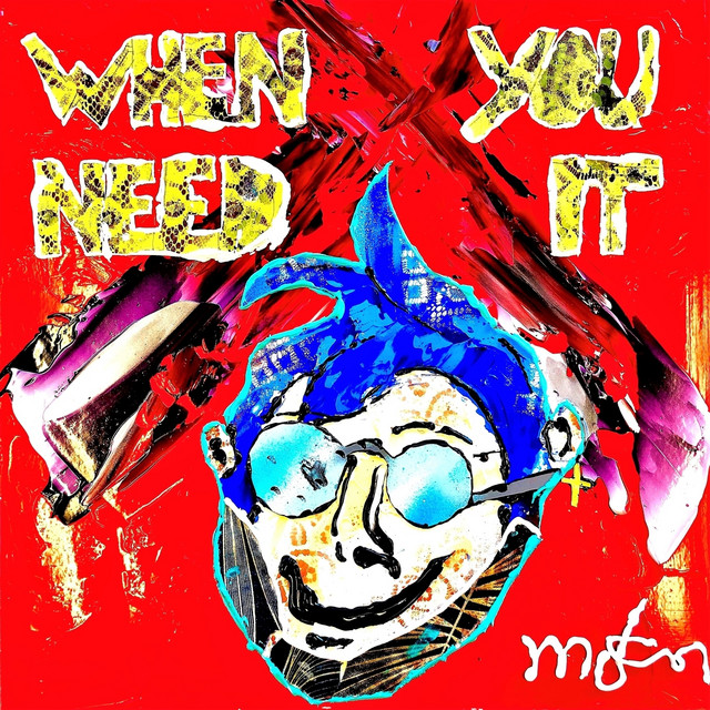 When You Need It cover