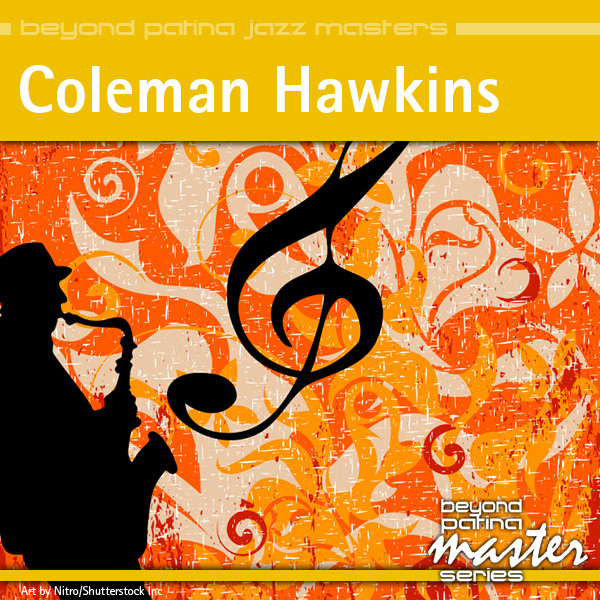 Beyond Patina Jazz Masters: Coleman Hawkins cover art