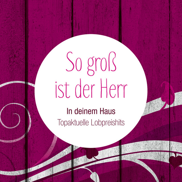 So groß ist der Herr - In deinem Haus cover