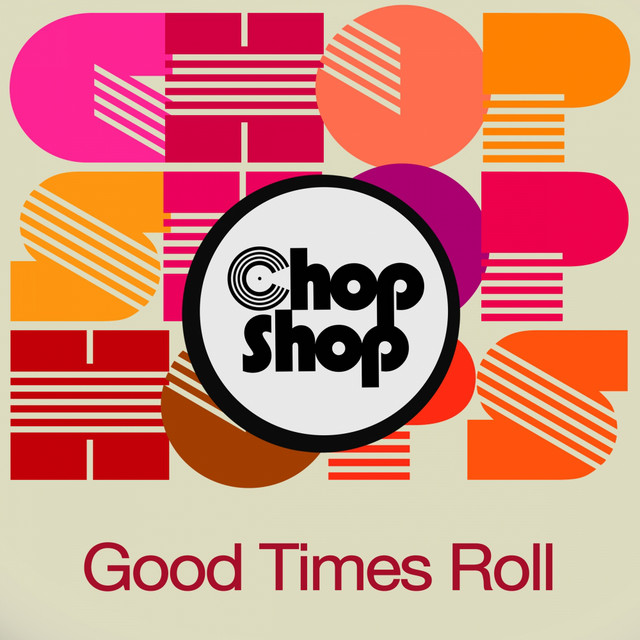 Good Times Roll