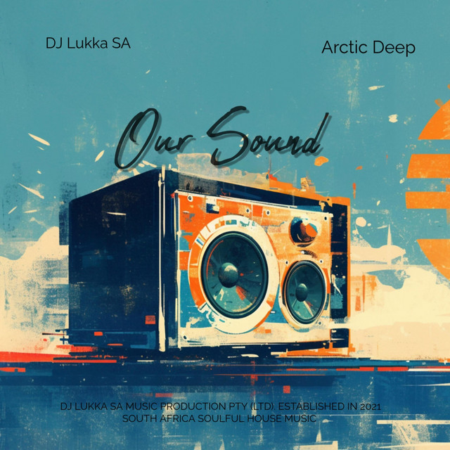 Our Sound - Single by DJ Lukka SA | Spotify