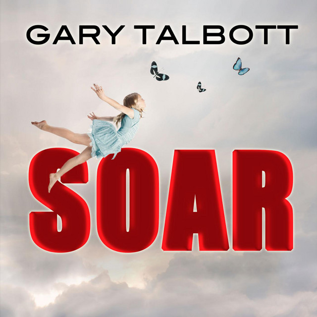 Soar - Single by Gary Talbott | Spotify