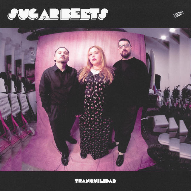 Sugarbeets - Tranquilidad