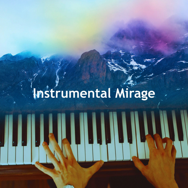 Instrumental Mirage - Album by Instrumental | Spotify