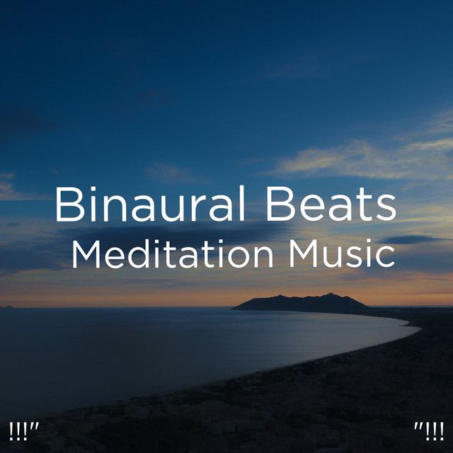 Binaural Beats Meditation Music "!!! - Album by Deep Sleep Music ...