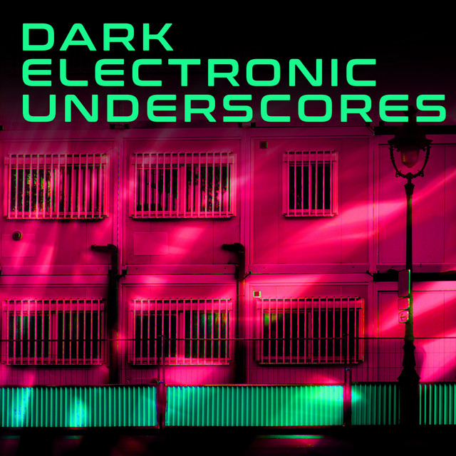 Dark Electronic Underscores cover
