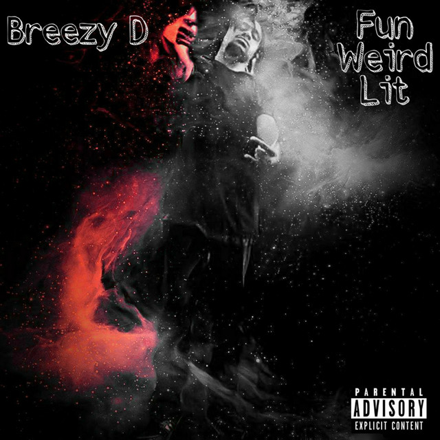 FWL (Fun,Weird,Lit) - Single by Breezy D | Spotify