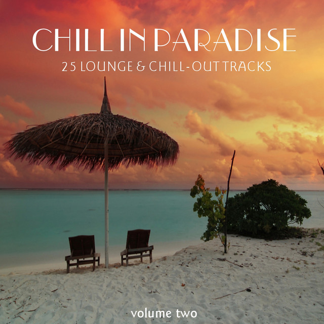 Chill In Paradise Vol. 2 - 25 Chill & Lounge Tracks cover art