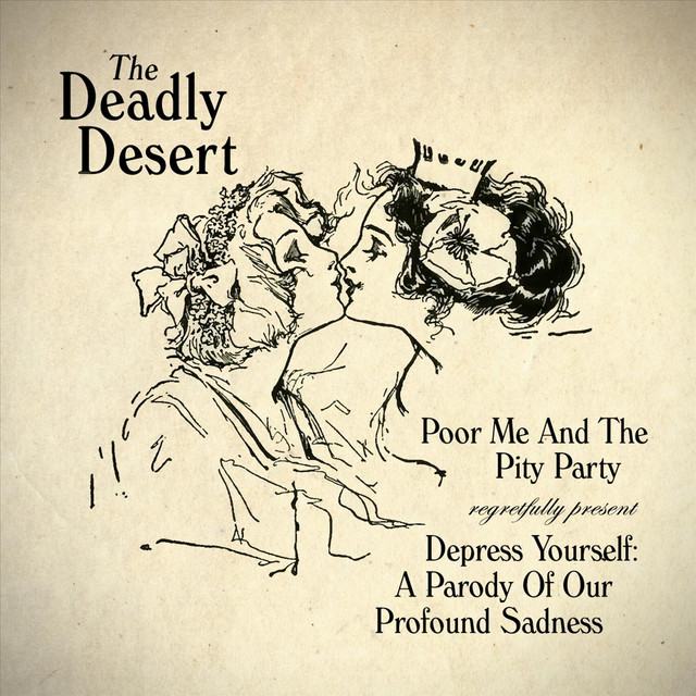 Poor Me and the Pity Party Regretfully Present Depress Yourself: A Parody of Our Profound Sadness cover art