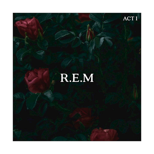 ACT I: R.E.M cover art