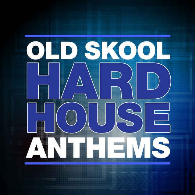 Old Skool Hard House Anthems cover art