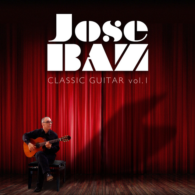 José Baz: Classic Guitar, Vol. 1 cover art