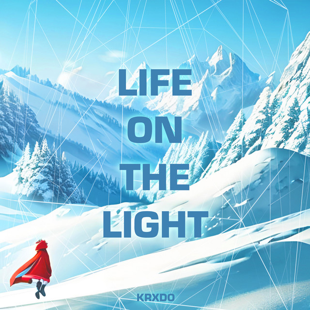 Обкладинка: LIFE ON THE LIGHT — KRXDO
