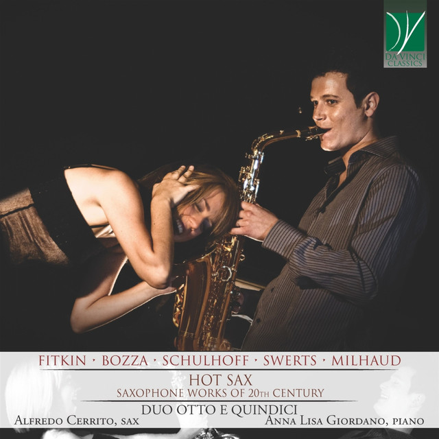Fitkin, Bozza, Schulhoff, Swerts, Milhaud: Hot Sax (Saxophone Works of 20th Century)