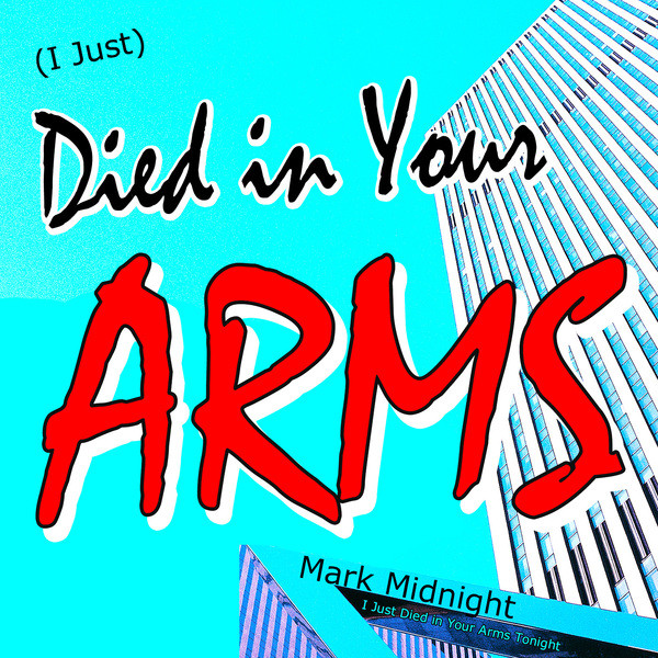 (I Just) Died in Your Arms [I Just Died in Your Arms Tonight] cover art