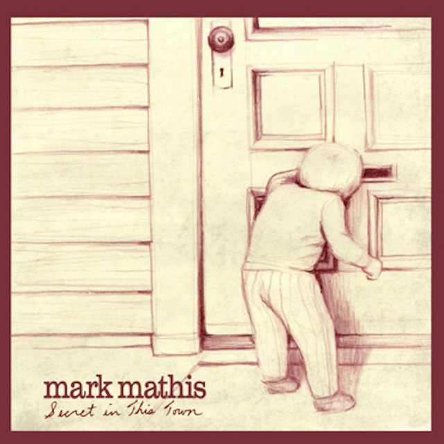 Secret in This Town - Album by Mark Mathis | Spotify
