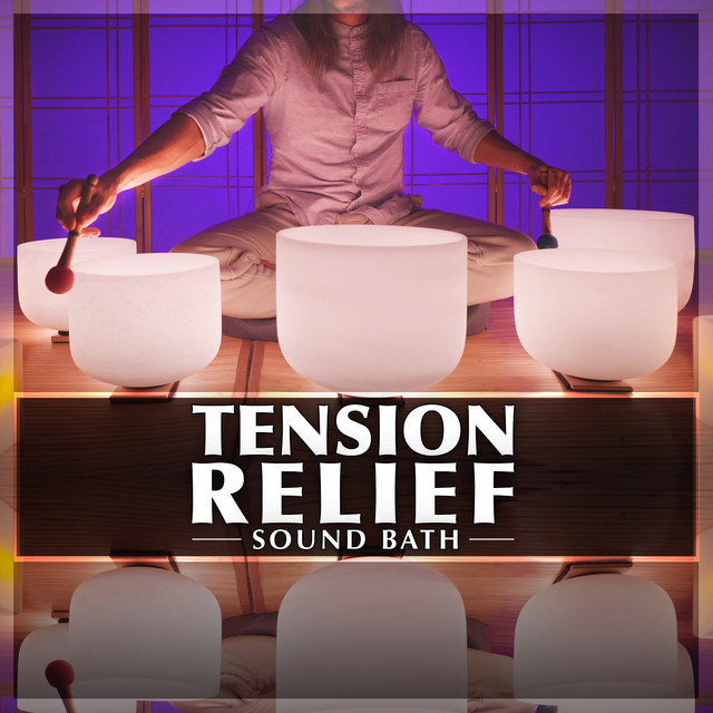 Tension Relief Sound Bath - Single by Sleeping Vibrations | Spotify