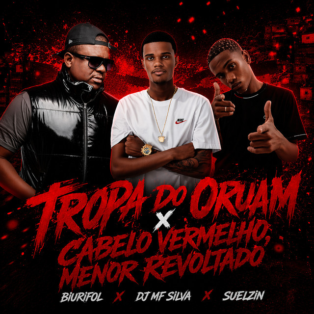 TROPA DO ORUAM x CABELO VERMELHO, MENOR REVOLTADO