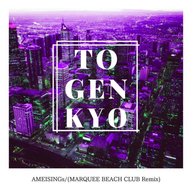 TOGENKYO - MARQUEE BEACH CLUB REMIX