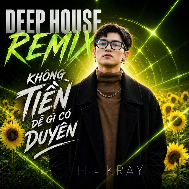 Không Tiền Dễ Gì Có Duyên (Deep House Remix)