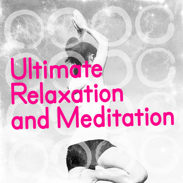 Ultimate Relaxation and Meditation cover art