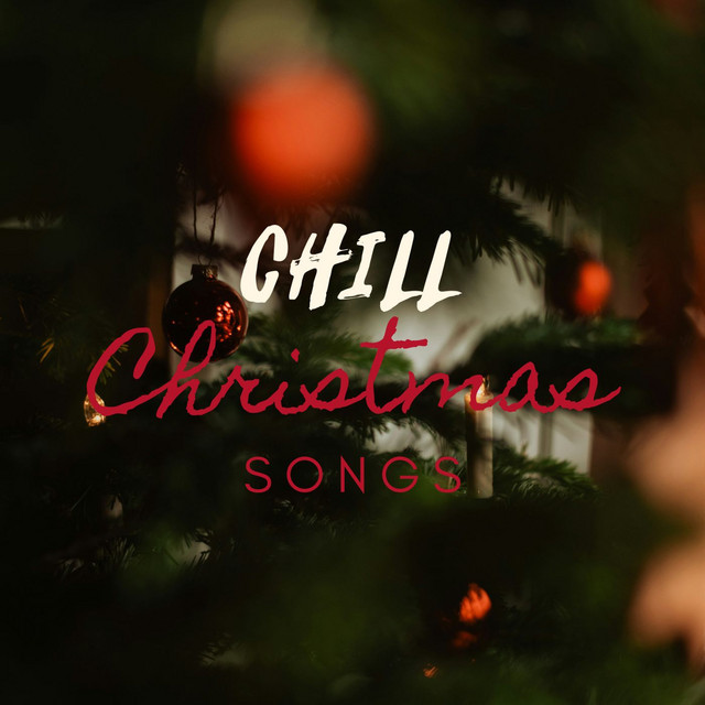 Chill Christmas Songs - Compilation by Various Artists | Spotify