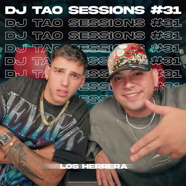 LOS HERRERA | DJ TAO Sessions #31