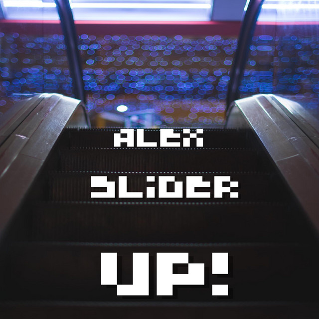 Up - Single by Alex Slider | Spotify