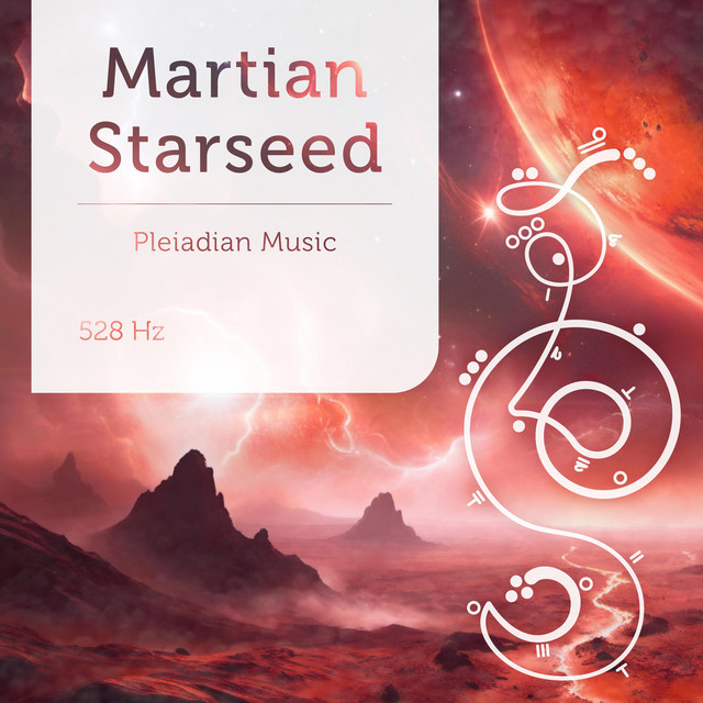  – Martian Starseed 528 Hz