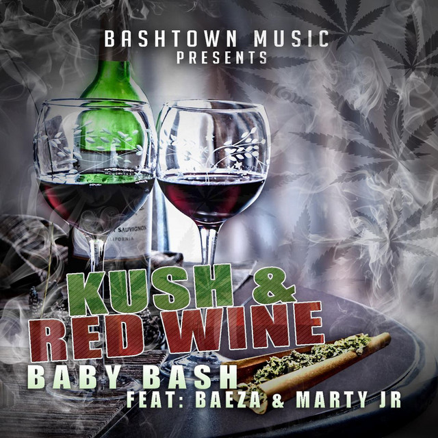 Kush N Red Wine (feat. Baeza & Marty JR)
