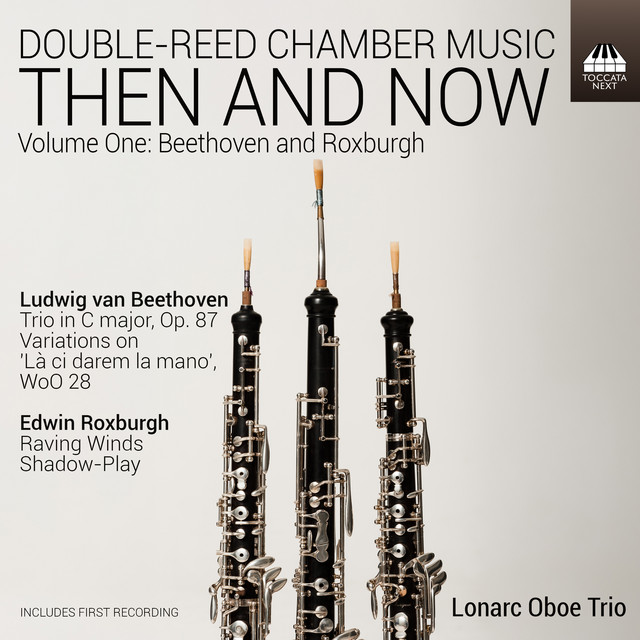 Double-Reed Chamber Music, Then & Now, Vol. 1: Beethoven & Roxburgh cover