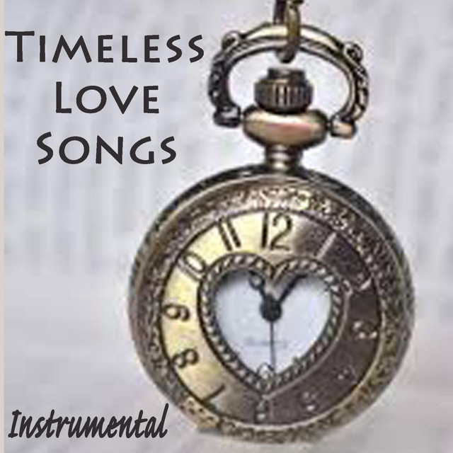 Timeless Love Songs - Instrumental - Album by Love Songs | Spotify